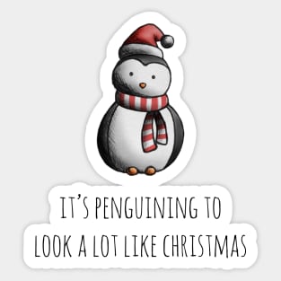 It's Penguining to Look alot like Christmas Sticker